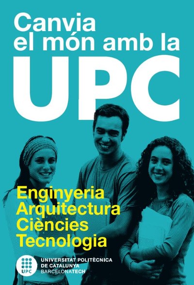 ‘Canvia el món amb la UPC’, lema de la nova campanya publicitària per promoure els estudis de grau