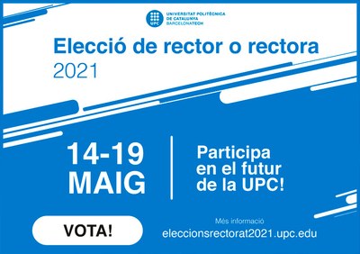 Del 14 al 19 de maig, eleccions de rector o rectora de la UPC