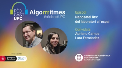 Caràtula del pòdcast 'Nanosatèl·lits: del laboratori a l'espai', amb Adriano Camps i Lara Fernández