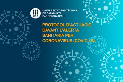 Suspensió de les activitats lectives presencials i protocol d’actuació de la UPC davant l’activació de l’alerta sanitària per coronavirus (COVID-19)