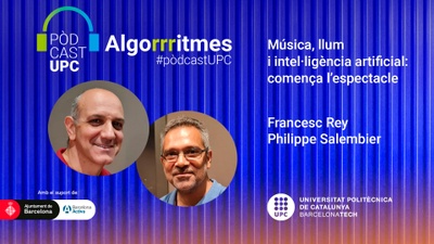 Caràtula del pódcast 'Música, llum i intel·ligència artificial: comença l’espectacle', amb Philippe Salembier i Francesc Rey