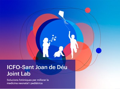 El ICFO y el Instituto de Investigación Sant Joan de Déu crean un laboratorio conjunto para mejorar la atención médica neonatal y pediátrica