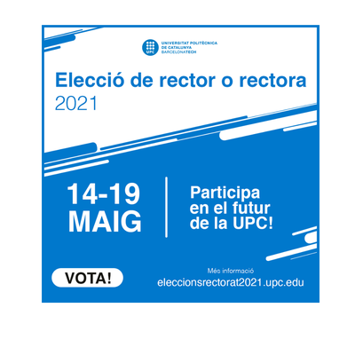 Elecciones a rector o rectora de la UPC: campaña electoral, del 29 de abril al 12 de mayo