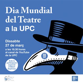 La UPC conmemora el Día Mundial del Teatro el 27 de marzo, con un acto en directo por YouTube