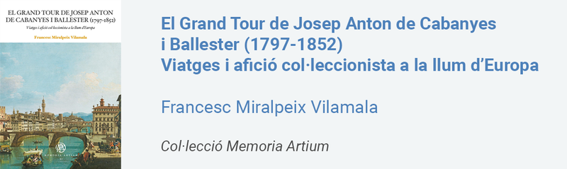 El Grand Tour de Josep Anton de Cabanyes i Ballester (1797-1852)