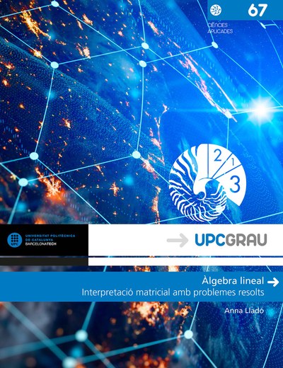 Àlgebra lineal : interpretació matricial amb problemes resolts