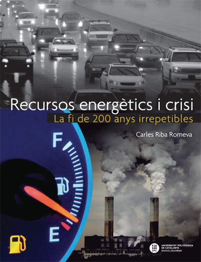 Recursos energètics i crisi : la fi de 200 anys irrepetibles