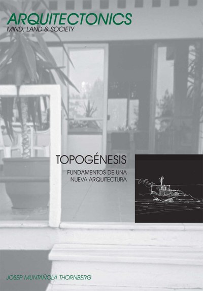 Topogénesis : fundamentos de una nueva arquitectura