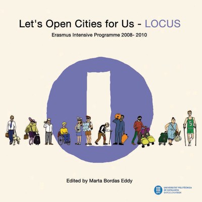 Let's Open Cities for Us - LOCUS : Erasmus Intensive Programme 2008-2010