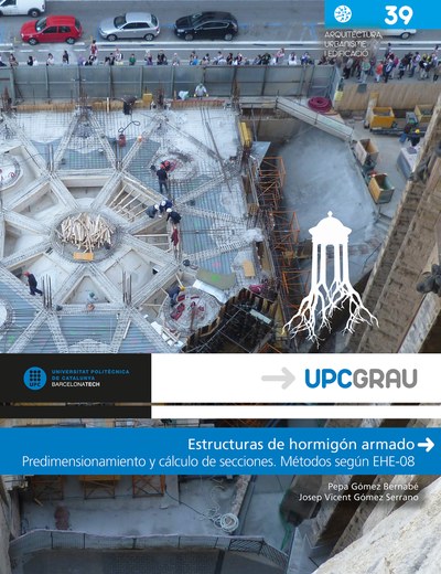 Estructuras de hormigón armado : Predimensionamiento y cálculo de secciones. Métodos según EHE-08
