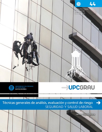 Técnicas generales de análisis, evaluación y control de riesgo : seguridad y salud laboral Técnicas generales de análisis, evaluación y control de riesgo : seguridad y salud laboral