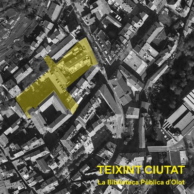 Teixint ciutat : la Biblioteca Pública d'Olot