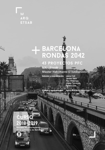 + Barcelona rondas 2042 : 43 proyectos PFC : MArqEtsaB, Máster habilitante ETSABarcelona
