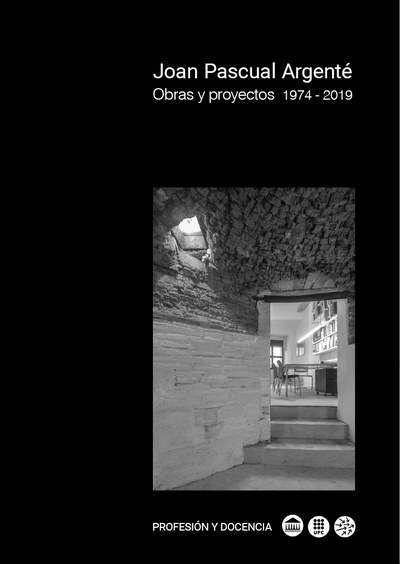 Joan Pascual Argenté : obras y proyectos 1974-2019