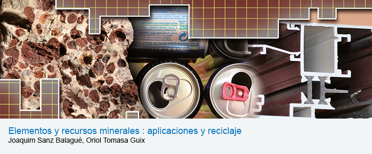Elementos y recursos minerales : aplicaciones y reciclaje