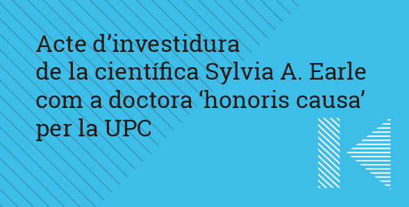 Acte d'investidura de la científica Sylvia A. Earle com a doctora Honoris causa per la UPC