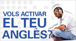 Vols activar el teu anglès