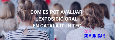 Com es pot avaluar exposició oral en català d'un TFG?