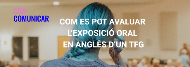Com es pot avaluar exposició oral en anglès d'un TFG?