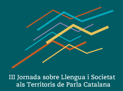 III Jornada sobre Llengua i Societat als Territoris de Parla Catalana