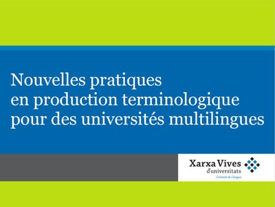 Noves pràctiques en producció terminològica