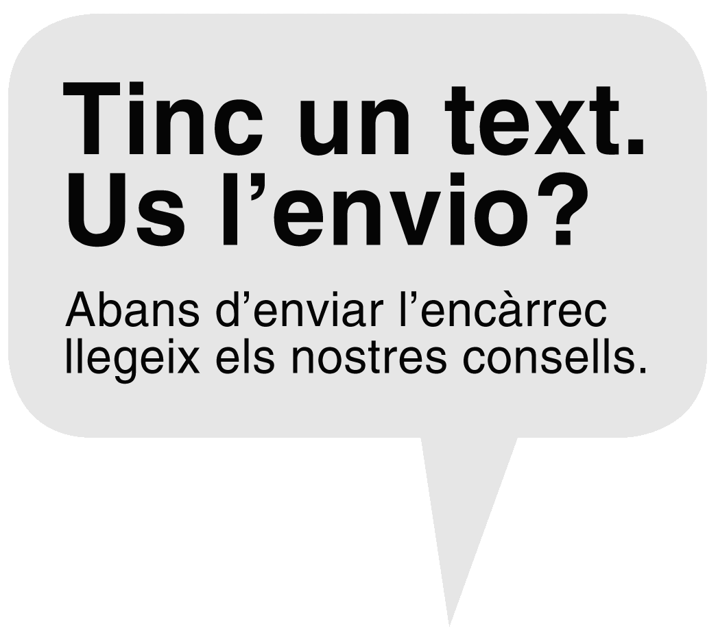 Tinc un text. Us l'envio? Abans d'enviar l'encàrrec llegeix els nostres consells.